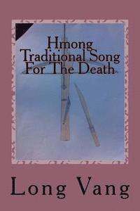 bokomslag Hmong Traditional Song For The Death: Taw Kiv