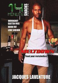 14 Minute Snacks Meltdown: Feed your metabolism 1