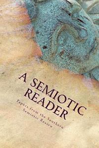 bokomslag A Semiotic Reader: Papers from the Southern Semiotic Review Issues One and Two