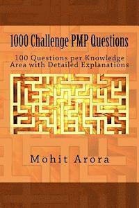 bokomslag 1000 Challenge PMP Questions: 100 Questions per Knowledge Area with Detailed Explanations