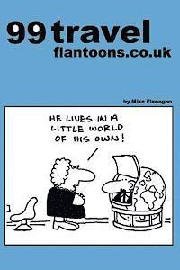Mike Flanagan - 99 travel flantoons.co.uk: 99 great and funny cartoons about traveling, Häftad