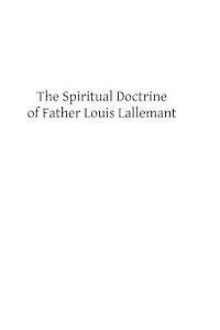 bokomslag The Spiritual Doctrine of Father Louis Lallemant