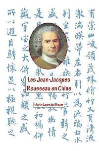 bokomslag Les Jean- Jacques Rousseau en Chine: Cai Yuan Pei et John Dewey