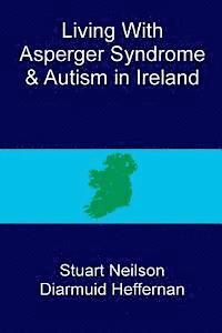 bokomslag Living with Asperger Syndrome and Autism in Ireland