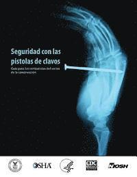 bokomslag Seguridad con las pistolas de clavos: Guia para los contratistas del sector de la construccion