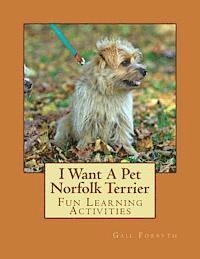 bokomslag I Want A Pet Norfolk Terrier: Fun Learning Activities