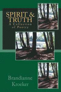 bokomslag Spirit & Truth: A Collection of Poetry