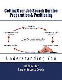 bokomslag Getting Over Job Search Hurdles - Preparation & Positioning -: Understanding You