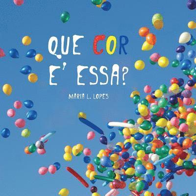 Maria Lourdes Lopes Da Silva Author - Que Colour e Essa?: livro de criança, Häftad
