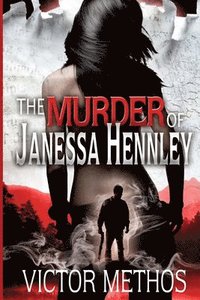 bokomslag The Murder of Janessa Hennley