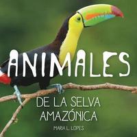bokomslag Animales de la selva Amazonica: infantales livres