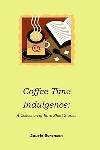 bokomslag Coffee Time Indulgence: A Collection of Rare Short Stories