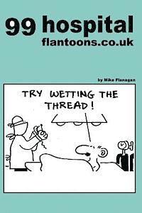 99 hospital flantoons.co.uk: 99 great and funny cartoons about hospitals 1
