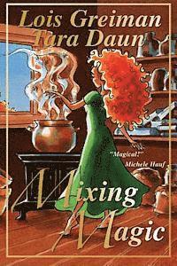 Tara Daun, Lois Greiman - Mixing Magic, Häftad
