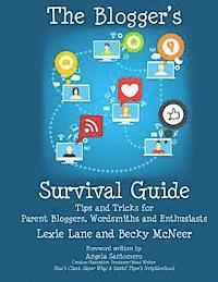 bokomslag The Blogger's Survival Guide: Tips and Tricks for Parent Bloggers, Wordsmiths and Enthusiasts