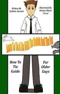 Sybrina Durant - Learn To Tie A Tie With The Rabbit And The Fox: How To Tie Guide For Older Guys, Häftad