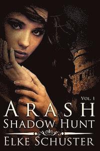 bokomslag Arash Vol. 1 Shadow Hunt