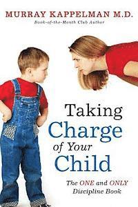 bokomslag Taking Charge of Your Child: The ONE and ONLY Discipline Book