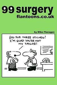 bokomslag 99 surgery flantoons.co.uk: 99 great and funny cartoons about surgeons