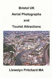 Bristol UK Aerial Photographs and Tourist Attractions 1