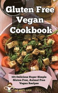 Happy Cook - Gluten Free Vegan Cookbook: 101 Delicious Super Simple Gluten Free, Animal Free Vegan Recipes, Häftad