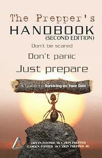 The Prepper's Handbook - Second Edition: A Guide To Surviving On Your Own 1