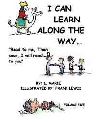 I Can Learn Along The Way: Volume Five 1