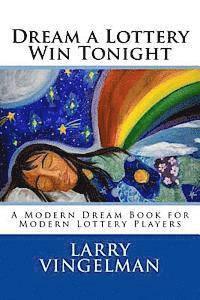 bokomslag Dream a Lottery Win Tonight: A Modern Dream Book for Modern Lottery Players