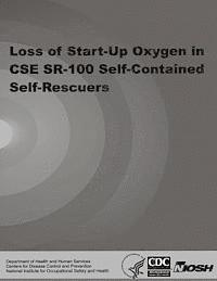 bokomslag Loss of Start-Up Oxygen in CSE SR-100 Self-Contained Self-Rescuers