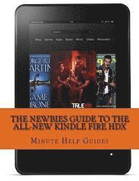 bokomslag The Newbies Guide to the All-New Kindle Fire HDX: (October 2013 Edition)