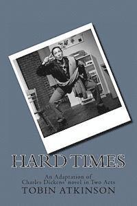 bokomslag Hard Times: An Adaptation of Charles Dickens' Novel for One Actor