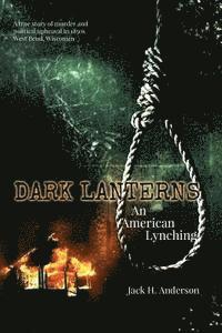 bokomslag Dark Lanterns: An American Lynching