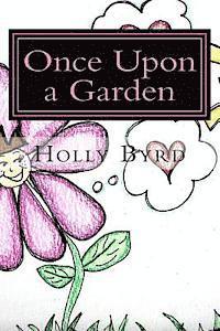 Holly M. Byrd - Once Upon a Garden, Häftad