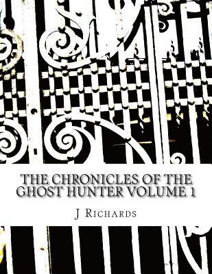 The Chronicles of the Ghost Hunter Collection Volume 1 1