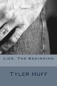 Micka Brady, Tyler Huff - Lies, The Beginning, Häftad