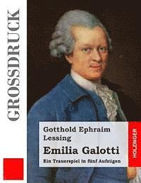 Emilia Galotti (Großdruck): Ein Trauerspiel in fünf Aufzügen 1