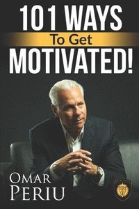 bokomslag 101 Ways To Get Motivated!