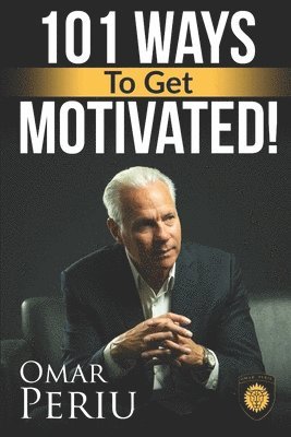 101 Ways To Get Motivated!