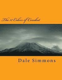 The 12 Colors of Combat: The Ultimate Martial Art 1