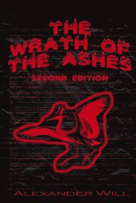 Alexander Will - The Wrath of the Ashes: Second Edition, Häftad