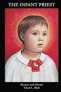bokomslag The Infant Priest: Hymns and Poems