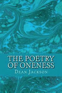Dean Jackson - The Poetry of Oneness: Illuminating Awareness of the True Self, Häftad