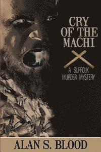 Alan S. Blood - Cry of the Machi, Häftad