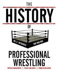 bokomslag The History Of Professional Wrestling Vol. 2: WWF 1990-1999