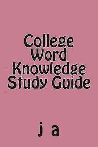 J. A - College Word Knowledge Study Guide, Häftad