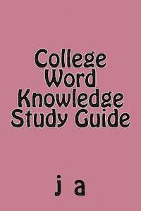 College Word Knowledge Study Guide 1