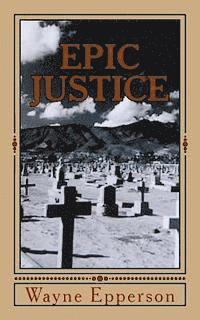 bokomslag EPIC Justice: A Texas mystery