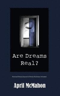 bokomslag Are Dreams Real?