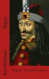 bokomslag Tepes: A Short Story