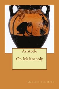 bokomslag Aristotle On Melancholy